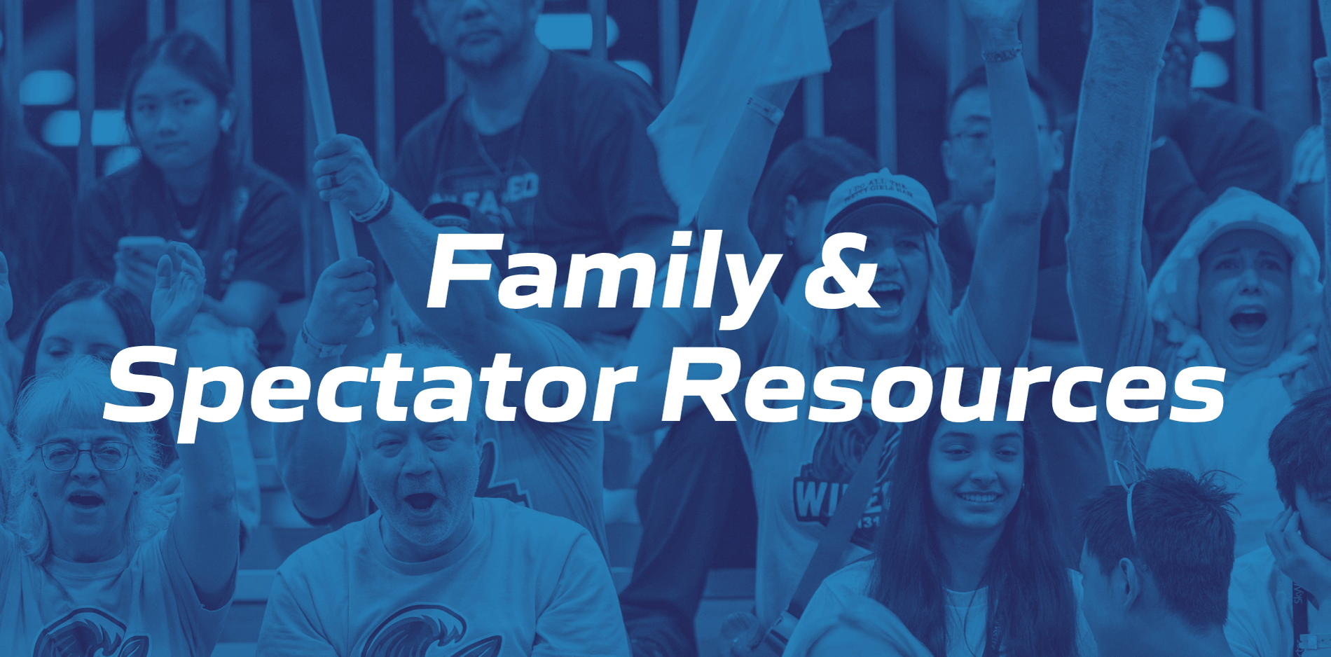 Family and Spectator Resources 